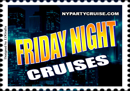 Friday Night Cruise- www.nypartycruise.com Friday Night Cruise- www.nypartycruise.com