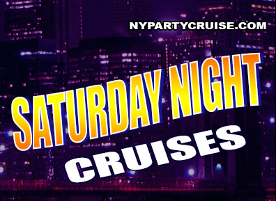 Saturday Night Cruise- www.nypartycruise.com Saturday Night Cruise- www.nypartycruise.com