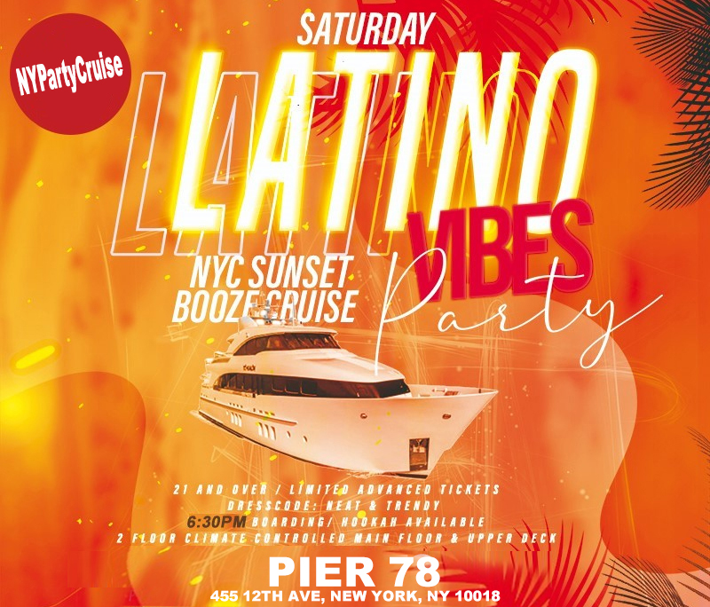 Latin Vibes Saturday Sunset Cruise @ Pier 78 -NYPartyCruise.com